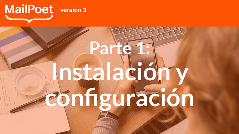 Instalación y configuración de MailPoet 3