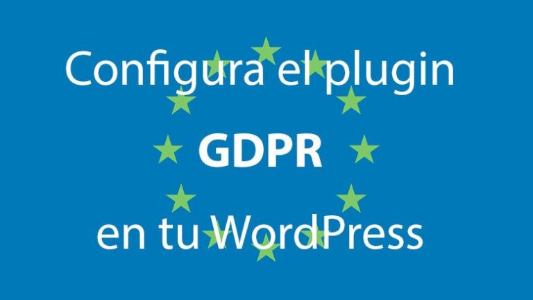 Configura el plugin GDPR (RGPD) en tu WordPress