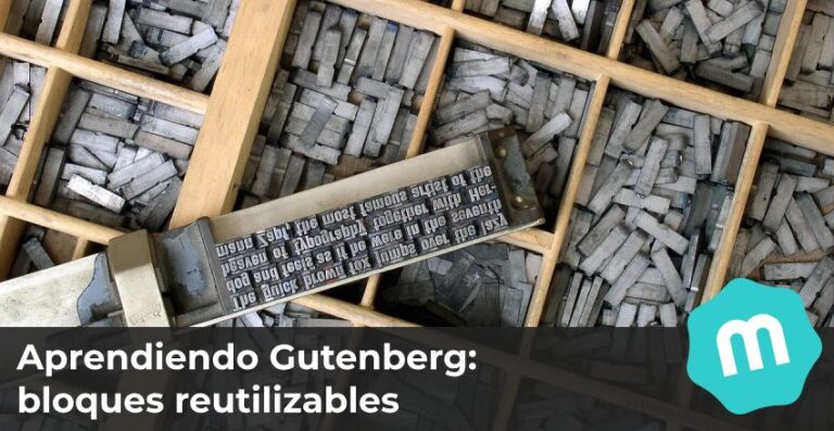 Aprendiendo Gutenberg: bloques reutilizables