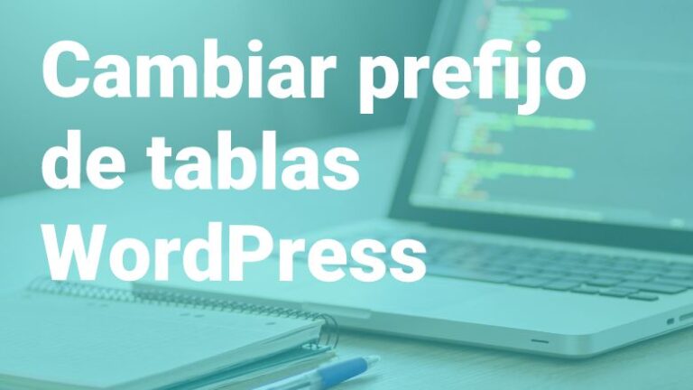 Cambiar prefijo de tablas WordPress