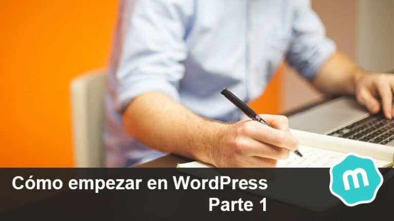 Cómo empezar en WordPress – (1/2)