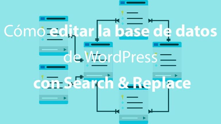 Cómo editar la base de datos de WordPress y no morir en el intento