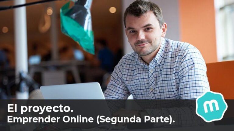 Emprender online. (Segunda parte). El proyecto.